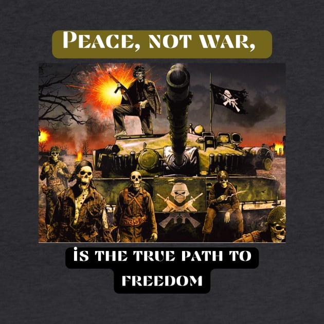 Peace, not war, is the true path to freedom by St01k@